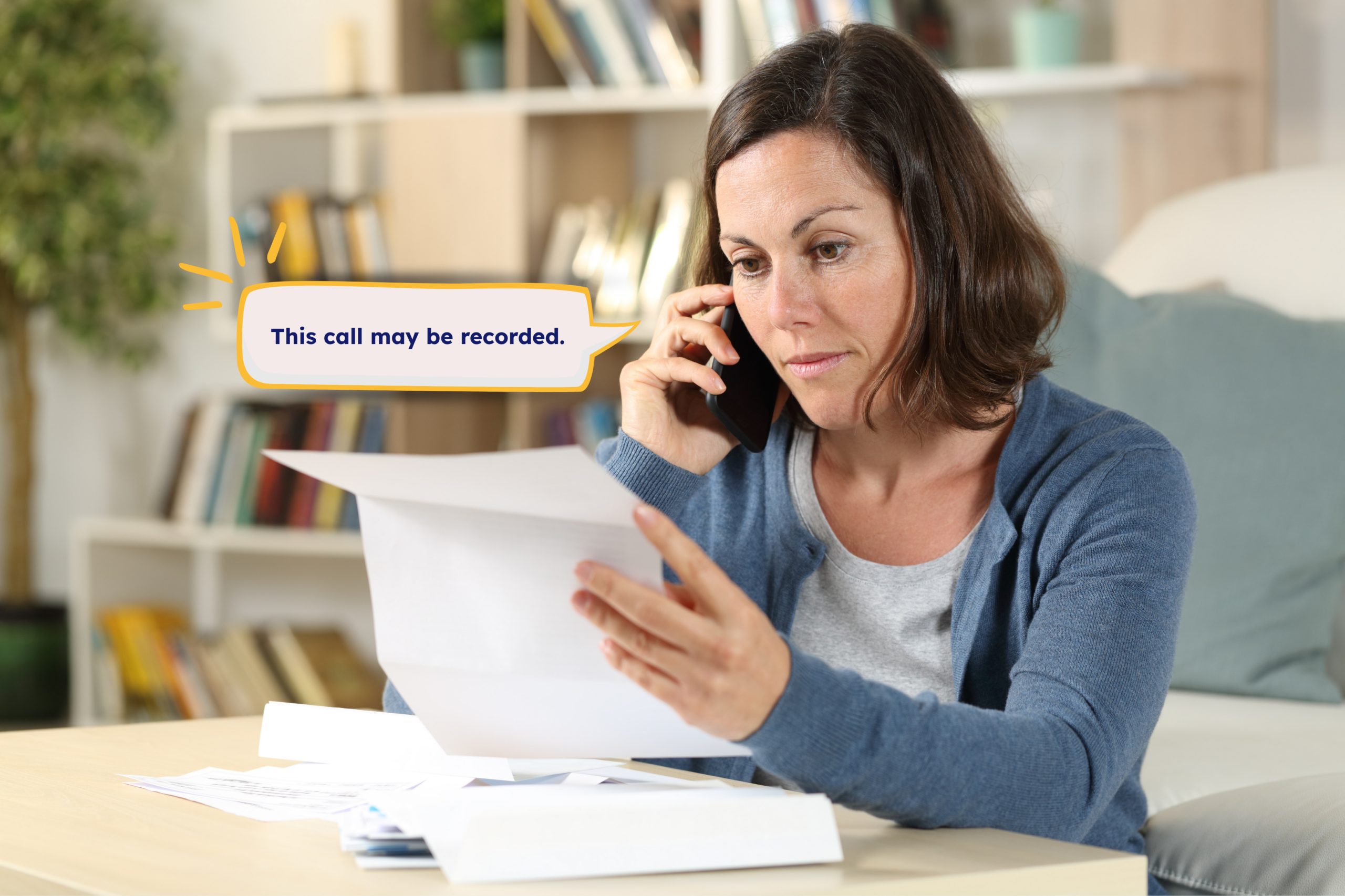 Woman holding a letter while speaking on the phone, with a speech bubble reading "This call may be recorded"